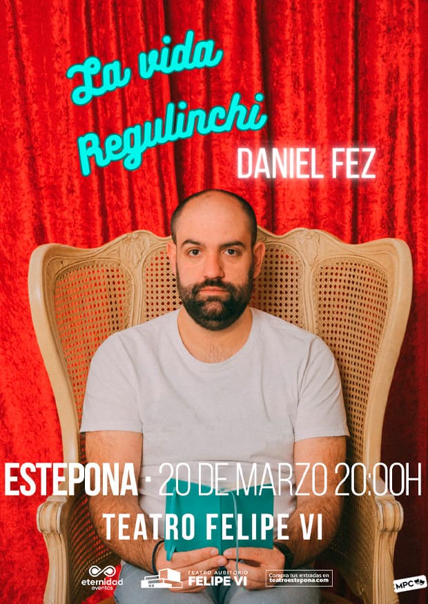 Cartel de Daniel Fez, 'La vida regulinchi', en el Teatro Felipe VI de Estepona